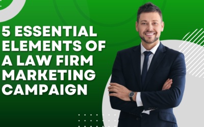 5 Essential Elements of a Law Firm Marketing Campaign