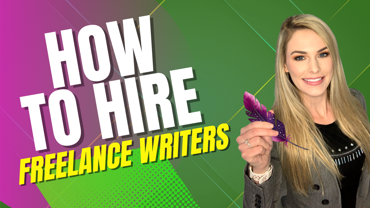 How to hire freelance writers