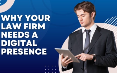 Why your law firm needs a digital presence